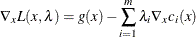 \[  \nabla _ x L(x,\lambda ) = g(x) - \sum _{i=1}^ m \lambda _ i \nabla _ x c_ i(x)  \]