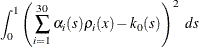 $\displaystyle  \int _0^1 \left( \sum _{i=1}^{30} \alpha _ i(s) \rho _ i(x) - k_0(s) \right)^2 ~  ds  $