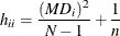 \[  h_{ii} = \frac{(MD_ i)^2}{N-1} + \frac{1}{n}  \]