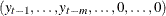 $\displaystyle  (y_{t-1},\ldots ,y_{t-m},\ldots ,0,\ldots ,0)  $