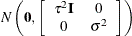 $\displaystyle  N \left(\mb {0}, \left[ \begin{array}{cc} \tau ^2\bI &  0 \\ 0 &  \sigma ^2 \end{array} \right] \right)  $