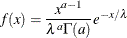 \[  f(x) = \frac{x^{a-1}}{\lambda ^ a \Gamma (a)}e^{-x/\lambda }  \]