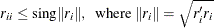 \[  r_{ii} \leq \mbox{sing} \|  r_ i \| , ~  \mbox{ where } \|  r_ i \|  = \sqrt {r_ i^{\prime } r_ i}  \]