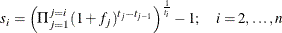 \[  s_ i = \left( \Pi _{j=1}^{j=i}(1+f_ j)^{t_ j - t_{j-1}} \right)^{\frac{1}{t_ i}} -1; \quad i=2,\ldots ,n  \]