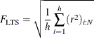 \[  F_\mr {LTS} = \sqrt { \frac{1}{h} \sum _{i=1}^ h (r^2)_{i:N} }  \]