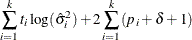 \[  \sum _{i=1}^ k t_ i \log (\hat{\sigma }_ i^2) + 2\sum _{i=1}^ k (p_ i + \delta +1)  \]