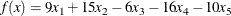 \[  f(x) = 9x_1 + 15x_2 - 6x_3 - 16x_4 - 10x_5  \]