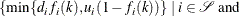 \[  \{ \min \{ d_ if_ i(k),u_ i(1-f_ i(k))\}  \mid i\in {\mathcal S} \mr {\  and}  \]