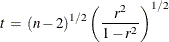 \[  t \,  = \,  {(n-2)}^{1/2} \,  {\left(\frac{r^{2}}{1-r^{2}}\right)}^{1/2}  \]