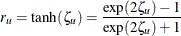 \[  r_{u} = \tanh ( {\zeta }_{u} ) = \frac{ \exp ( 2 {\zeta }_{u}) -1}{ \exp ( 2 {\zeta }_{u}) +1}  \]