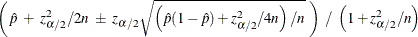 \[  \left( \hat{p} ~  + ~  z_{\alpha /2}^2/2n ~  \pm ~  z_{\alpha /2} \sqrt { \left( \hat{p} (1-\hat{p}) + z_{\alpha /2}^2 / 4n \right) / n } ~  \right) ~  / ~  \left( 1 + z_{\alpha /2}^2 / n \right)  \]