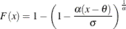 \[  F(x) = 1 - { \left( 1 - \frac{\alpha (x - \theta )}{\sigma } \right) }^\frac {1}{\alpha }  \]