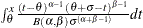 $\int _{\theta }^{x} \frac{(t-\theta )^{\alpha -1}(\theta +\sigma -t)^{\beta -1}}{B(\alpha ,\beta )\sigma ^{(\alpha +\beta -1)}} dt$