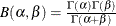 $B(\alpha ,\beta ) = \frac{\Gamma (\alpha )\Gamma (\beta )}{\Gamma (\alpha +\beta )}$