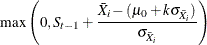 \[ \max \left(0,S_{t-1}+\frac{\bar{X}_{i}-(\mu _{0}+k\sigma _{\bar{X}_{i}})}{\sigma _{\bar{X}_{i}}} \right)  \]