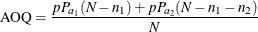 \[  \mr {AOQ}=\frac{pP_{a_{1}}(N-n_{1}) + pP_{a_{2}}(N-n_{1}-n_{2}) }{N}  \]