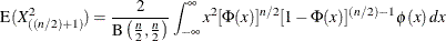 \[  \mbox{E}(X_{((n/2)+1)}^2) = \frac{2}{\mbox{B}\left( \frac{n}{2},\frac{n}{2} \right) } \displaystyle \int _{-\infty }^\infty x^2 [\Phi (x)]^{n/2} [1-\Phi (x)]^{(n/2)-1} \,  \phi (x) \,  dx  \]