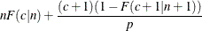 $nF(c|n) + \displaystyle \frac{ (c+1)(1-F(c+1|n+1)) }{p} $