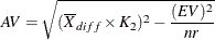 \[  AV = \sqrt {(\overline{X}_{diff} \times K_2)^2 - \frac{(EV)^2}{nr}}  \]