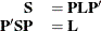 \[  \begin{array}{rl} \bS & = \bP \bL \bP ^{\prime } \\ \bP ^{\prime } \bS \bP & = \bL \end{array}  \]