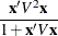 $\displaystyle  \frac{\Strong{x}V^2\Strong{x}}{1 + \Strong{x}V\Strong{x}}  $