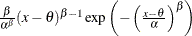 $\frac{\beta }{\alpha ^{\beta }}(x-\theta )^{\beta -1} \exp \left(-\left(\frac{x-\theta }{\alpha }\right)^{\beta }\right)$