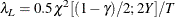 \[  \lambda _{L}=0.5\chi ^{2}[(1-\gamma )/2;2Y]/T  \]