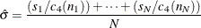 \[ \hat{\sigma }=\frac{(s_{1}/c_{4}(n_{1}))+\cdots + (s_{N}/c_{4}(n_{N}))}{N}  \]