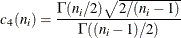 \[  c_{4}(n_{i}) = \frac{\Gamma (n_{i}/2)\sqrt {2/(n_{i}-1)}}{\Gamma ((n_{i}-1)/2)}  \]