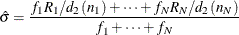 \[ \hat{\sigma } = \frac{f_{1}R_{1}/d_{2}(n_{1})+ \cdots + f_{N}R_{N}/d_{2}(n_{N})}{f_1 + \cdots + f_ N}  \]