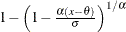 $1 - {\left(1 - \frac{\alpha (x - \theta )}{\sigma }\right)}^{1/\alpha }$