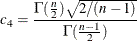 \[  c_4 = \frac{\Gamma (\frac{n}{2}) \sqrt {2/(n-1) } }{\Gamma (\frac{n-1}{2}) }  \]