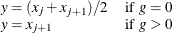 \[  \begin{array}{ll} y=(x_{j} + x_{j+1})/2 &  \mbox{if } \,  g = 0 \\ y=x_{j+1} &  \mbox{if } \,  g > 0 \\ \end{array}  \]