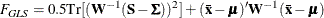 \[  F_{\mathit{GLS}} = 0.5 \mr {Tr} [ ( \mb {W}^{-1}(\mb {S} - \bSigma ) )^2 ] + (\mb {\bar{x}} - \bmu )^{\prime }\mb {W}^{-1}(\mb {\bar{x}} - \bmu )  \]