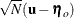 $\sqrt {N}(\mb {u} - \bm {\eta }_ o)$