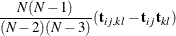 $\displaystyle  \frac{N(N-1)}{(N-2)(N-3)} (\mb {t}_{ij,kl} - \mb {t}_{ij}\mb {t}_{kl})  $