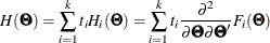 \[  H(\bTheta ) = \sum _{i=1}^ k t_ i H_ i(\bTheta ) = \sum _{i=1}^ k t_ i \frac{\partial ^2 }{\partial \bTheta \partial \bTheta ^{\prime }} F_ i(\bTheta )  \]