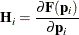 $\mb {H}_ i = \displaystyle \frac{\partial \mb {F}(\mb {p}_ i)}{\partial \mb {p}_ i}$