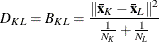 \[  D_{KL} = B_{KL} = \frac{ \|  \mb {{\bar{x}}}_ K - \mb {{\bar{x}}}_ L \| ^2 }{\frac{1}{N_ K} + \frac{1}{N_ L}}  \]