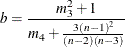 \[  b = \frac{m_3^2 + 1}{m_4 + \frac{3(n-1)^2}{(n-2)(n-3)}}  \]