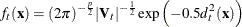 \[  f_ t(\mb {x}) = (2 \pi )^{-\frac{p}{2}} |\mb {V}_ t|^{-\frac{1}{2}} \exp \left(-0.5 d_ t^2(\mb {x}) \right)  \]