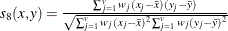 $ s_{8}(x,y) = \frac{\sum _{j=1}^{v}w_ j(x_ j-\bar{x}) (y_ j-\bar{y})}{\sqrt {\sum _{j=1}^{v}w_ j(x_ j-\bar{x})^2 \sum _{j=1}^{v}w_ j(y_ j-\bar{y})^2}} $