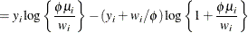 $\displaystyle = y_ i \log \left\{ \frac{\phi \mu _ i}{w_ i}\right\}  - (y_ i + w_ i / \phi )\log \left\{ 1 + \frac{\phi \mu _ i}{w_ i}\right\}   $