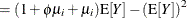 $\displaystyle = (1 + \phi \mu _ i + \mu _ i) \mr {E}[Y] - \left(\mr {E}[Y] \right)^2  $