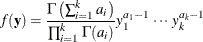 \[  f(\mb {y}) = \frac{\Gamma \left(\sum _{i=1}^ k a_ i\right)}{\prod _{i=1}^ k \, \Gamma (a_ i)} y_1^{a_1-1} \,  \cdots \,  y_ k^{a_ k-1}  \]