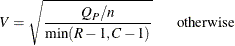 \[  V = \sqrt { \frac{Q_{\mi {P}}/n}{\min (R-1,C-1)} } \hspace{.2in} \mr {otherwise}  \]