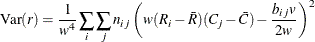 \[  \mr {Var}(r) = \frac{1}{w^4} \sum _ i \sum _ j n_{ij} \left( w (R_ i - \bar{R}) (C_ j - \bar{C}) - \frac{b_{ij} v}{2w} \right)^2  \]