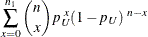 $\displaystyle  \sum _{x=0}^{n_1} \binom {n}{x} p_{\mi {U}}^{~ x} (1 - p_{\mi {U}})^{~ n-x}  $