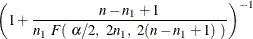 $\displaystyle  \left( 1 + \frac{n - n_1 + 1}{n_1 ~  F(~  \alpha /2, ~  2 n_1,~  2(n - n_1 + 1) ~ )} \right)^{-1}  $