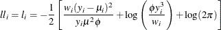 \[  \mathit{ll}_ i = l_ i = -\frac{1}{2} \left[ \frac{w_ i(y_ i-\mu _ i)^2}{y_ i \mu ^2 \phi } + \log \left( \frac{\phi y_ i^3}{w_ i} \right) + \log (2 \pi ) \right]  \]